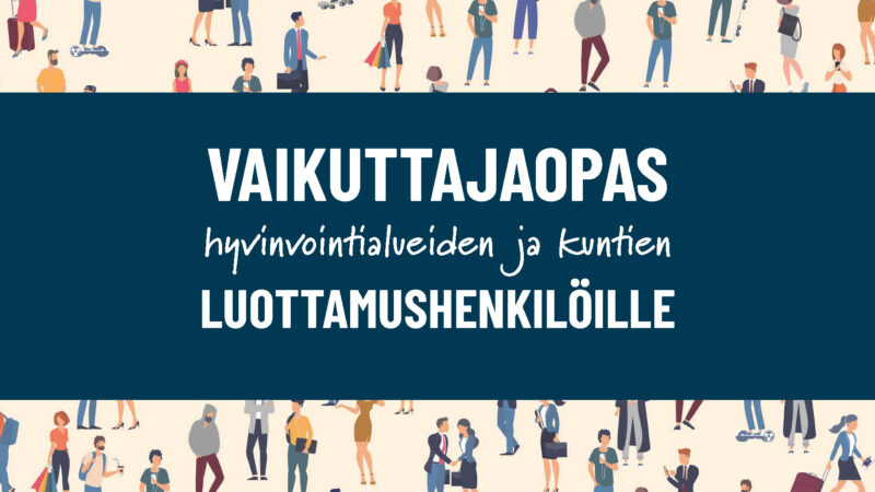Vaikuttajaopas hyvinvointialueiden ja kuntien luottamushenkilöille